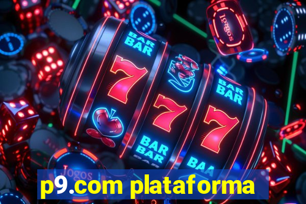 p9.com plataforma